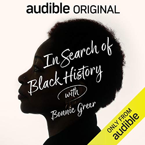 In Search of Black History with Bonnie Greer Audiobook