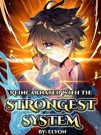 Reincarnated With The Strongest System-Novel